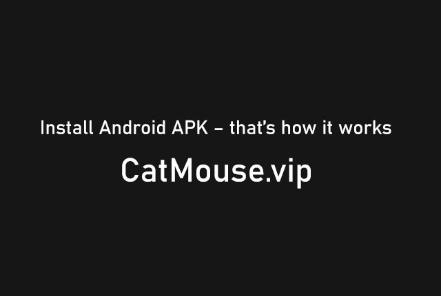 Install Android APK – that’s how it works