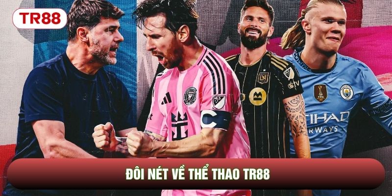 Đôi nét về Thể thao TR88