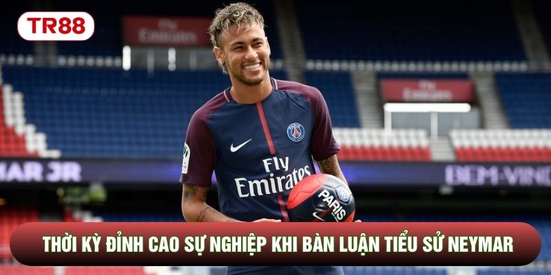 Thời kỳ đỉnh cao sự nghiệp khi bàn luận tiểu sử Neymar